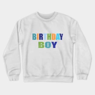 Birthday boy typography Crewneck Sweatshirt